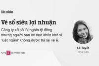 Vé số siêu lợi nhuận